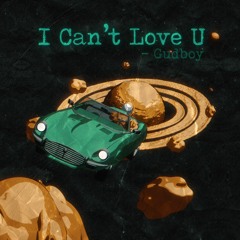 I Can't Love U (feat. The Crushboys)