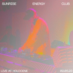 Sunrise Energy Club Live At Spend The Night