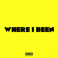 Where I Been (feat.BIPLando)