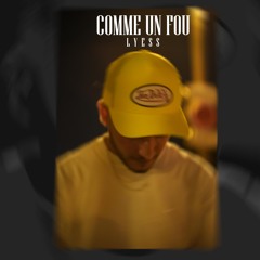 Lyess - Comme un fou