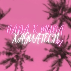 DEEJAY JOTA - NADA K MUDA XAGUATECH #1
