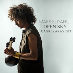 Mark Eliyahu - Open Sky (Cagri Karayigit Remix)
