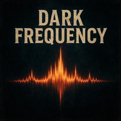 Dark Frequency.mp3