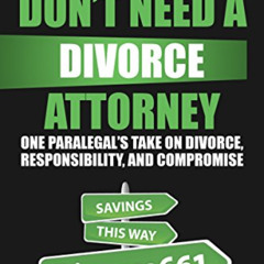 [Download] EPUB 📭 Why You Don't Need A Divorce Attorney: One Paralegal's Take On Div