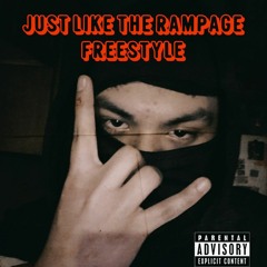 Just Like The RamPage Freestyle (Prod.Flame)