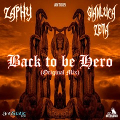 Zaphy & Gianluca Zeta - Back To Be Hero -(Original Mix)