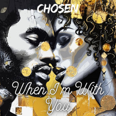 When I'm with You