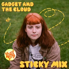 Sticky Mix 008 - Gadget and the Cloud