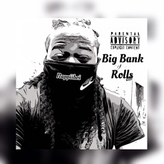 Big Bank Rolls