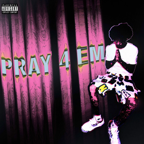 PRAY 4 EM (FREE$TYLE)