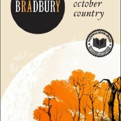 [Read] [KINDLE PDF EBOOK EPUB] The October Country by  Ray Bradbury 📬