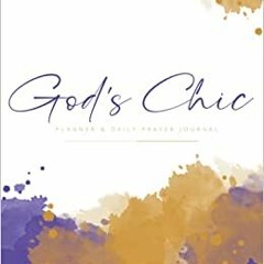 Download [Pdf] God's Chic Planner & Daily Prayer Journal: Undated 6-month Weekly Planner, Scripture,