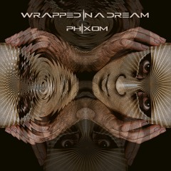 WRAPPED IN A DREAM