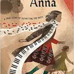 GET EBOOK 💘 Alias Anna: A True Story of Outwitting the Nazis by Susan Hood,Greg Daws