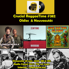 Crucial Reggae Time #382 29062025 1h oldies & nouveautés