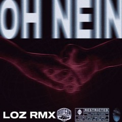 OH NEIN [LØZ RMX]