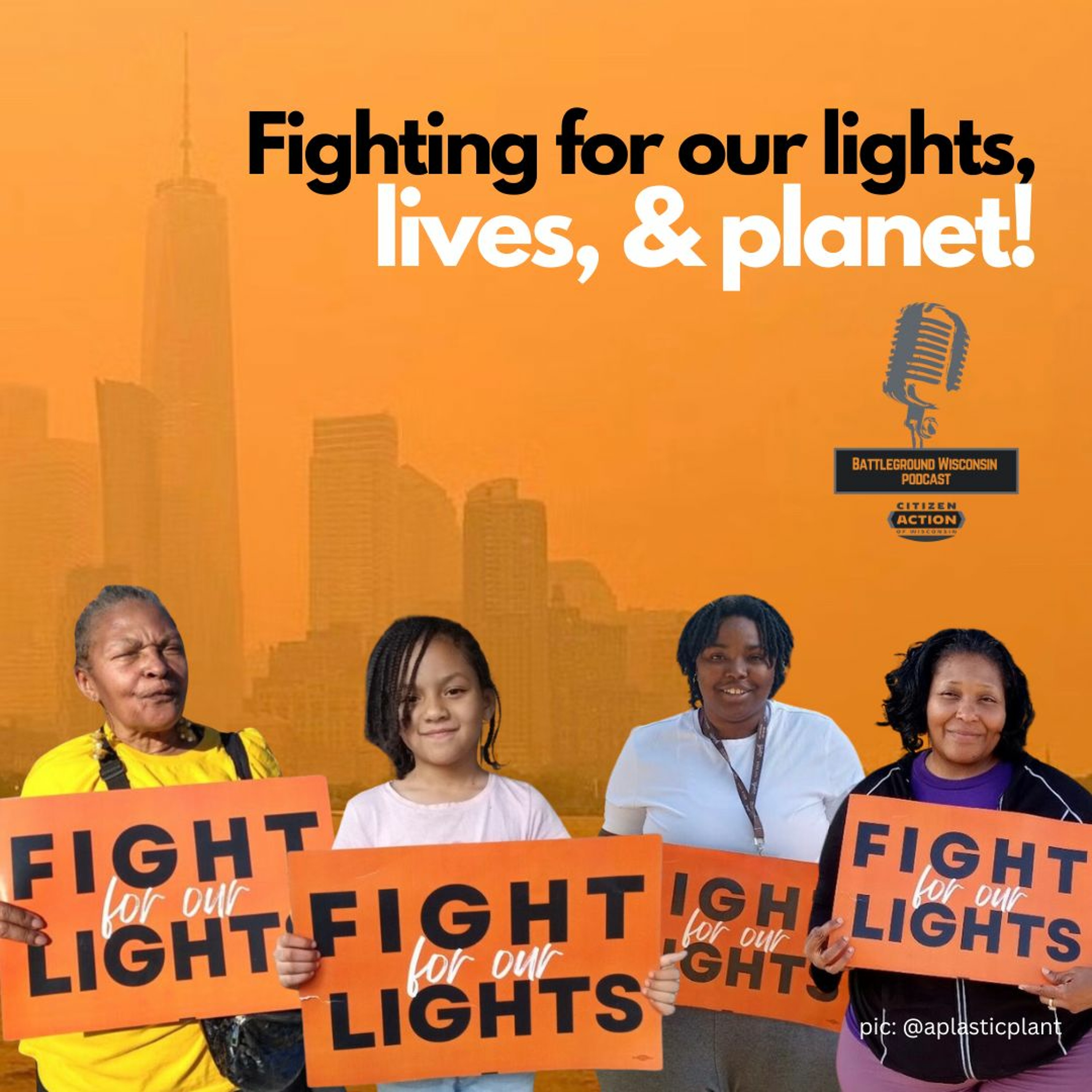 Fight for our lights, lives, and our planet