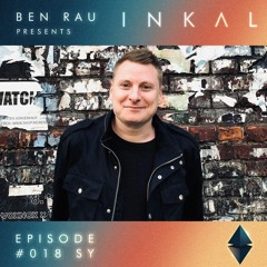 Ben Rau presents INKAL Episode 019 SY