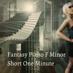 Fantasy Piano F Minor Short One Minute