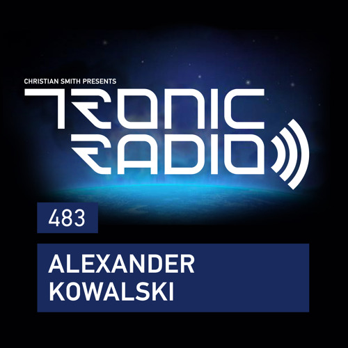 Tronic Podcast 483 with Alexander Kowalski
