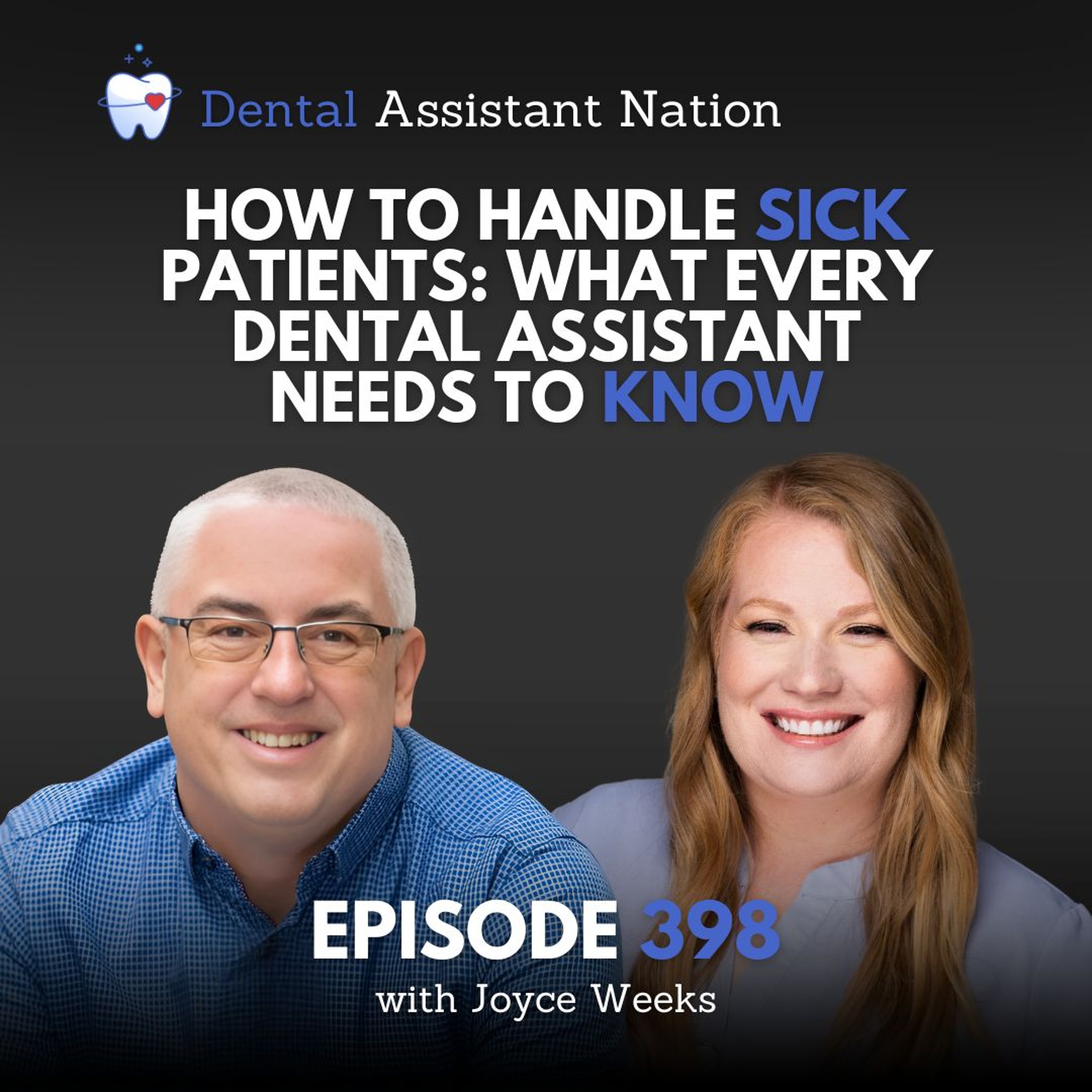 Episode 398: How to Handle Sick Patients: What Every Dental Assistant Needs to Know