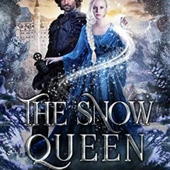 Read ❤️ PDF The Snow Queen: The Complete Saga: Books 1-3: Heart of Ice, Sacrifice, Snowflakes by