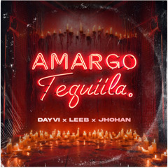 Amargo Tequila - Dayvi,  Leeb & Jhohan  (Original Mix)
