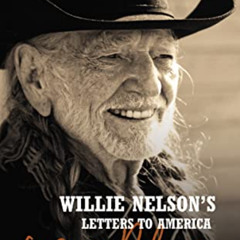 Get EPUB 💔 Willie Nelson's Letters to America by  Willie Nelson &  Turk Pipkin KINDL
