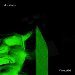 aloxababy // metakiki