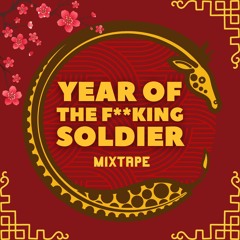 Year Of The F**king Solider Mixtape