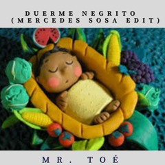 Duerme Negrito - Mercedes Sosa (Mr. Toé Edit)