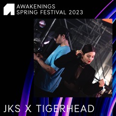 JKS & Tigerhead - Awakenings Spring Festival 2023
