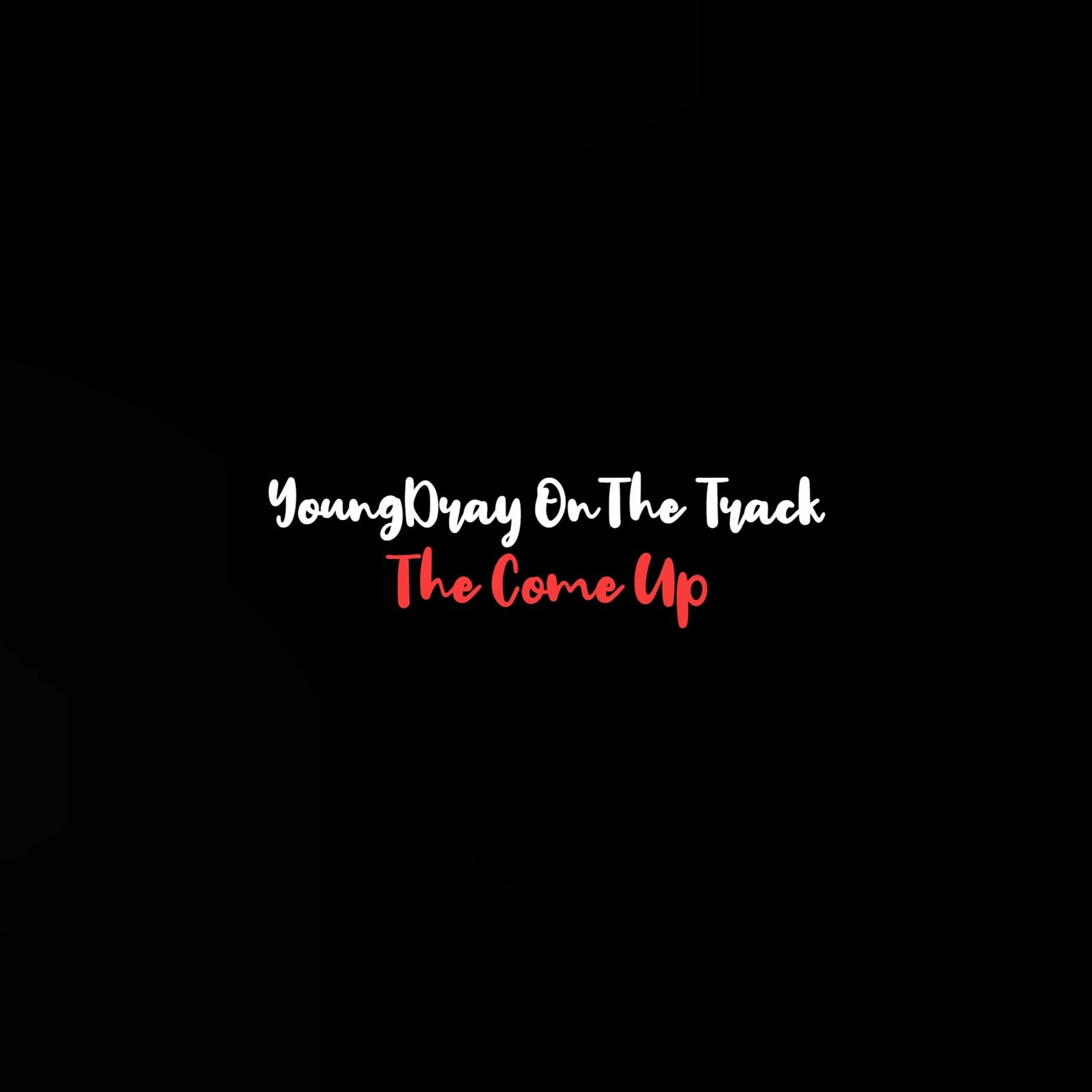 YoungDray OnThe Track
