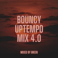 Bouncy Uptempo Mix 4.0
