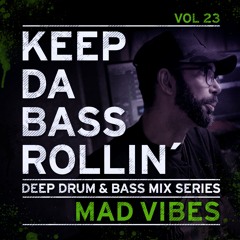 KEEP DA BASS ROLLIN´ vol 23 - Mad Vibes