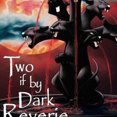 Epub Two if by Dark Reverie: Part I (Worlds Beyond Scripture, #3) by Byron Fortin :) eBook Free