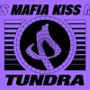 Mafia Kiss - Tundra - Out Now