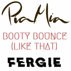 Pia Mia - Booty Bounce (Like That) Feat  Fergie
