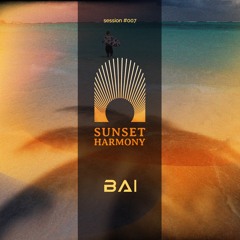 BAI @ Attiko Dubai | Sunset Harmony Session #007