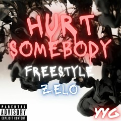 Hurt Somebody Freestyle - @kingzeloyyg *NEW EXCLUSIVE FREE MUSIC*