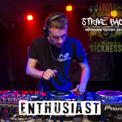 ENTHUSIAST / STRIKE BACK SHOW ON TOXIC SICKNESS / MARCH / 2025