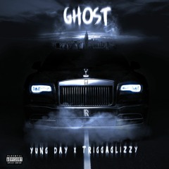 Ghost - Yung Day X TriggaGlizzy