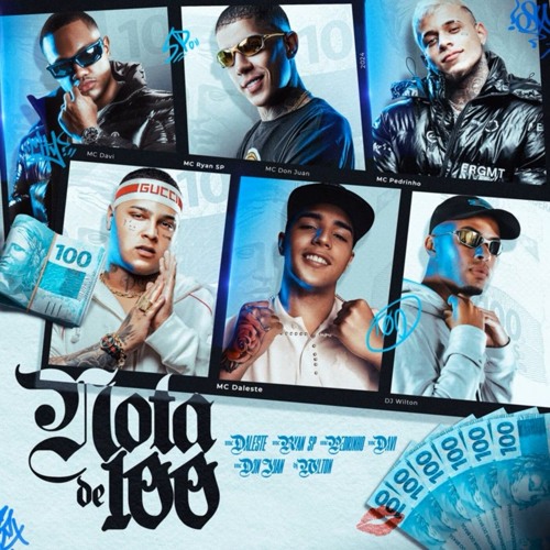 MC Daleste - Nota de 100 feat. MC Ryan SP, MC Pedrinho, MC Davi e MC Don Juan