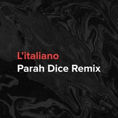 L'italiano (Parah Dice Remix)