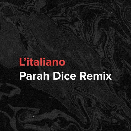 L'italiano (Parah Dice Remix)
