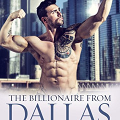 [ACCESS] EBOOK 📭 The Billionaire From Dallas: A Thrilling BWWM Billionaire Romance (