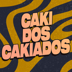 Caki dos Cakiados