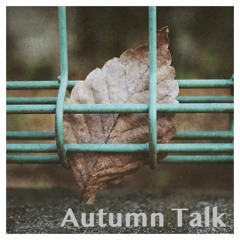 Autumn Talk