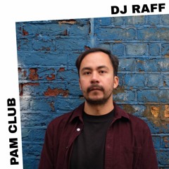 PAM Club : DJ Raff