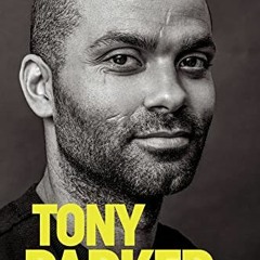 Access KINDLE 🧡 Tony Parker: Beyond All of My Dreams by  Tony Parker EPUB KINDLE PDF